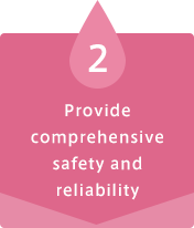 2 Provide comprehensive safety and reliability